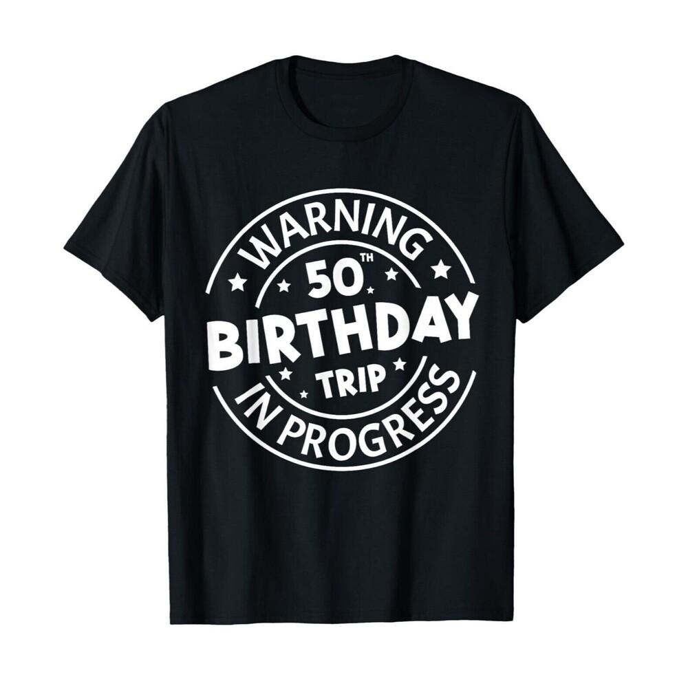 Funny 50th Birthday Trip Tee Men's Size 5XLT Black Humorous Fifty Vacation